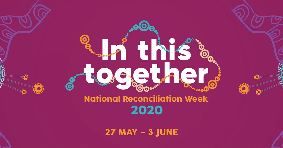 National Reconciliation Week celebrate with your family State